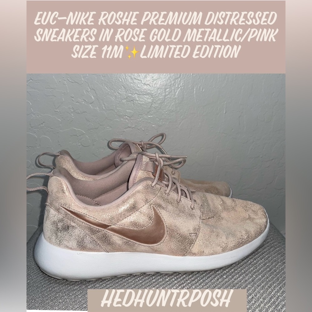EUC-Nike Roshe Premium Distress Sneakers Rose Gold Metallic/Pink SZ 11M✨Ltd Ed